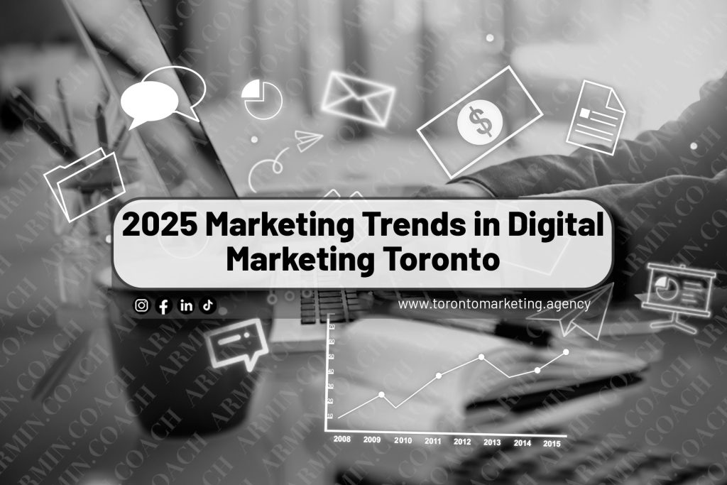 2025 Marketing Trends in Digital Marketing Toronto