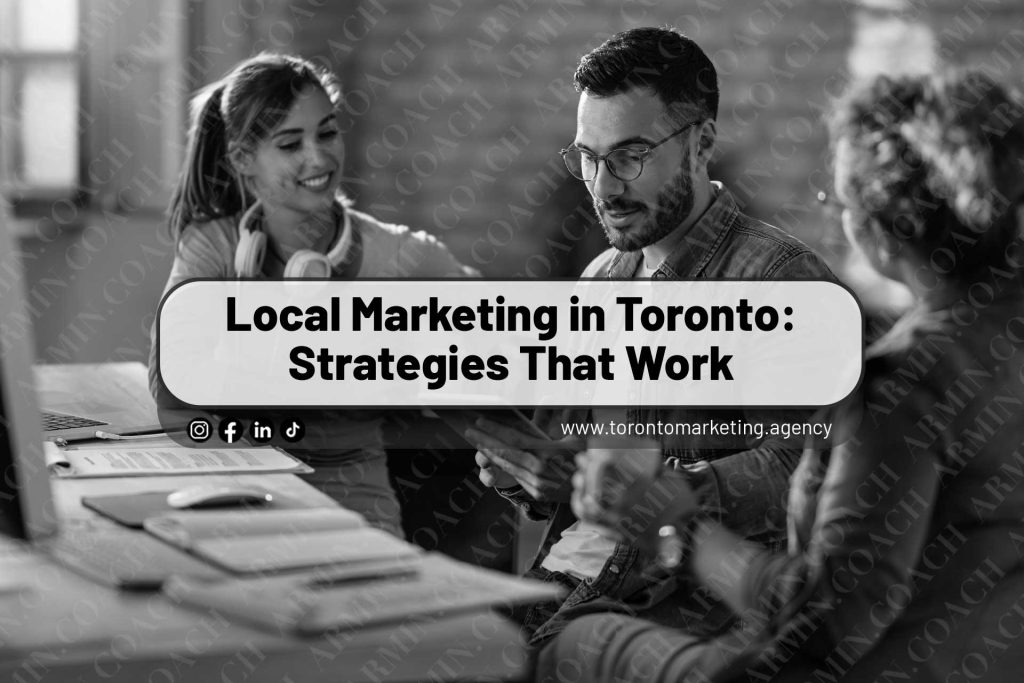 Local-Marketing-in-Toronto-Strategies-That-Work