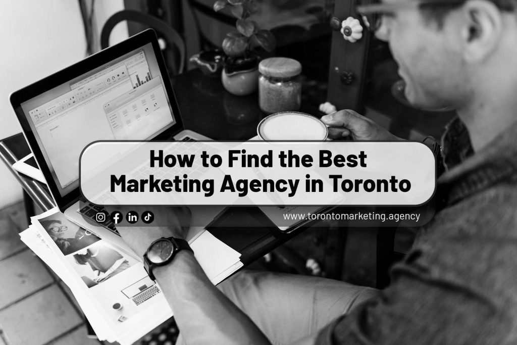How-to-Find-the-Best-Marketing-Agency-in-Toronto