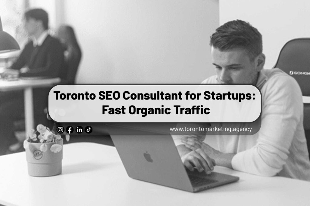 Toronto-SEO-Consultant-for-Startups-Fast-Organic-Traffic
