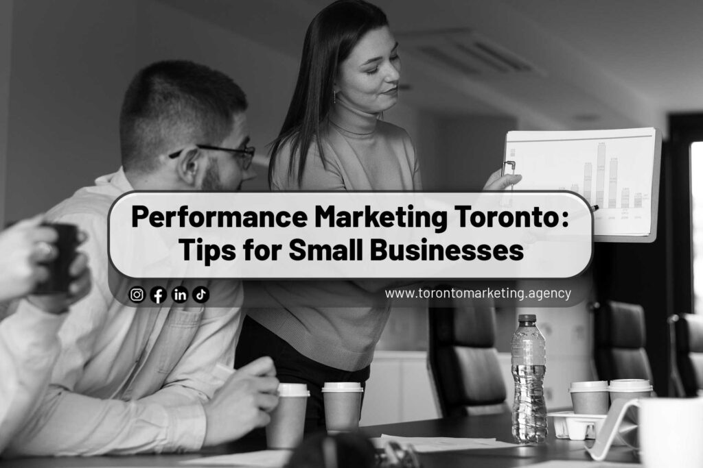 Performance-Marketing-Toronto-Tips-for-Small-Businesses